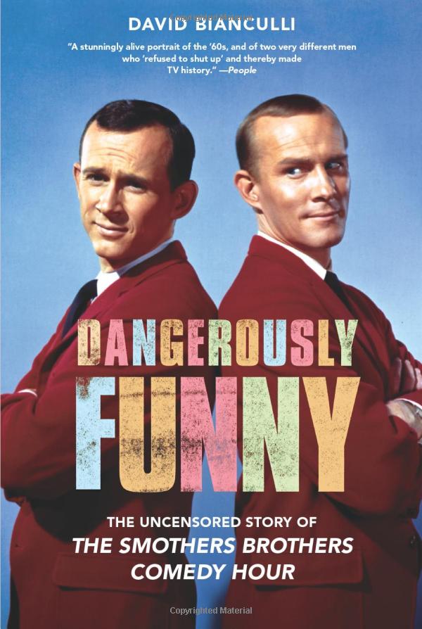 Dangerously Funny, The Uncensored Story of <i>The Smothers Brothers Comedy Hour</i>